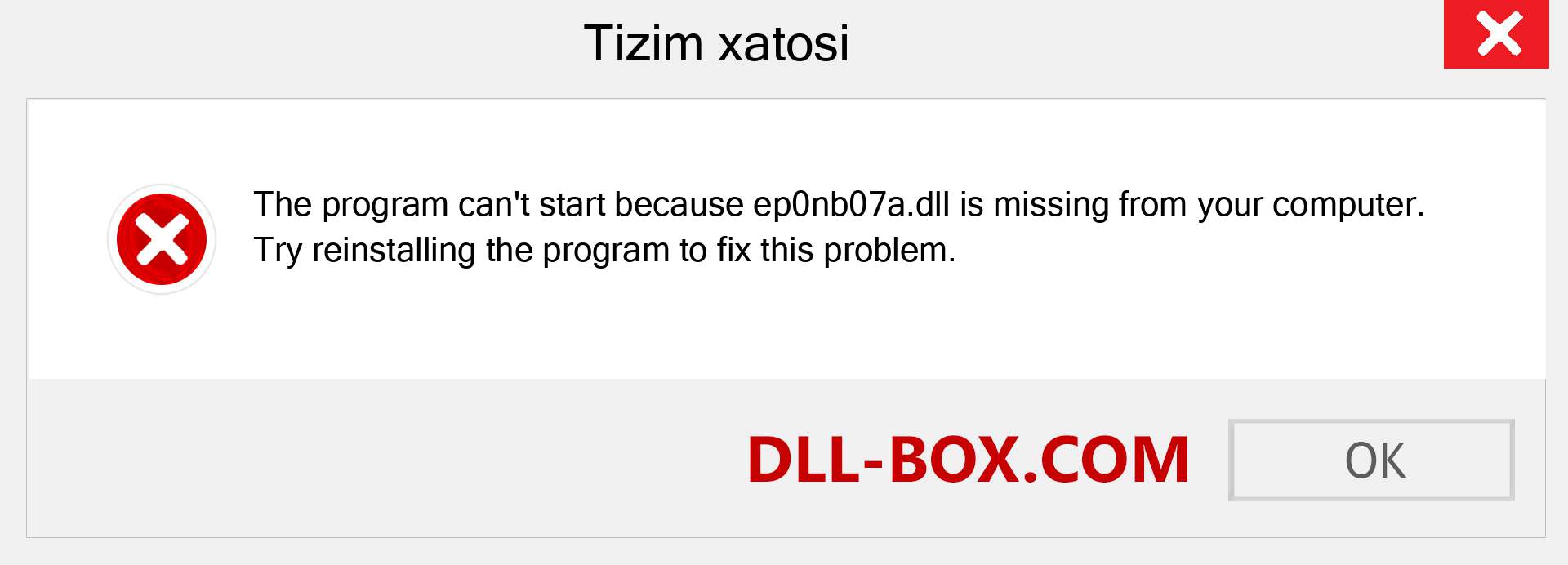 ep0nb07a.dll fayli yo'qolganmi?. Windows 7, 8, 10 uchun yuklab olish - Windowsda ep0nb07a dll etishmayotgan xatoni tuzating, rasmlar, rasmlar